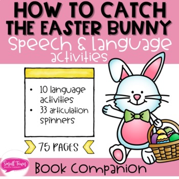 Preview of How to Catch the Easter Bunny: Speech & Language Activities- Printable