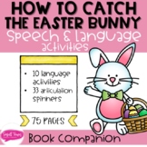 How to Catch the Easter Bunny: Speech & Language Activitie