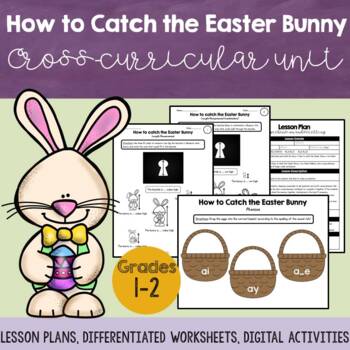 Preview of How to Catch the Easter Bunny – cross-curricular lesson plans, worksheets, digit