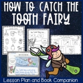 How to Catch the Tooth Fairy Lesson Plan and Book Companion
