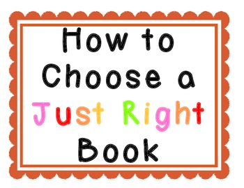Choosing Just Right Books Anchor Chart