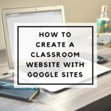 How to Create a Classroom Website with Google Sites