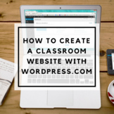 How to Create a Classroom Website with Wordpress.com