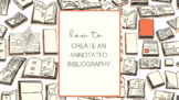 How to Create an Annotated Bibliography