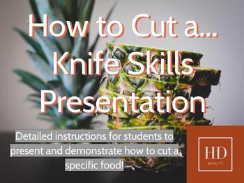 Preview of How to Cut a... Knife Skills Presentation and Demonstration Project