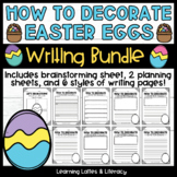 How to Decorate Easter Eggs Easter Spring Writing Prompt S