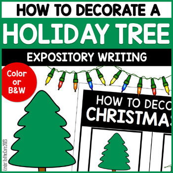 Preview of How to Decorate a Christmas Tree | ELA - Expository Writing Activity