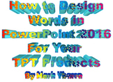 How to Design Words in PowerPoint 2016 For Your TPT Products