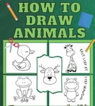 How to Draw Animals for Kids: How to Draw for Kids Simple Step-by-Step  illustrations - (Activity Books for Kids Ages 3-5,5-7,6-8) Easy for Kids to  D (Paperback)