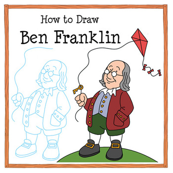 Ben Franklin Drawing Tutorial: How to Draw Benjamin Franklin | TpT