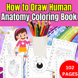 How to Draw Human Anatomy Coloring Book for kids, 102 acti