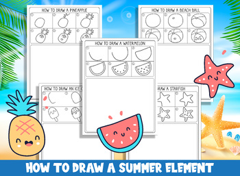 Preview of How to Draw Summer Elements; Watermelon, Ice Cream Popsicle, Starfish, Pineapple