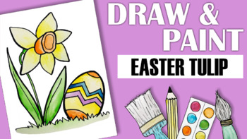 Preview of How to Draw and Paint a Tulip with an Easter Egg!