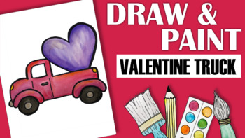 Preview of How to Draw and Paint a Valentine's Day Truck for Kids or Beginners!