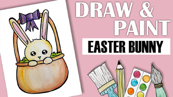 Preview of How to Draw and Paint an Easter bunny in a basket!