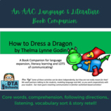 How to Dress a Dragon: An AAC Language & Literacy Book Com