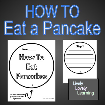 Preview of How to Eat a Pancake Expository / Opinion Writing Activity