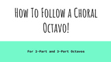 How to Follow a Choral Octavo!