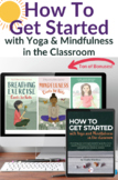 How to Get Started with Yoga and Mindfulness in the Classr