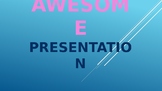 How to Give an Awesome Presentation (teaching public speaking)