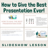 How to Give the Best Presentation Ever! 