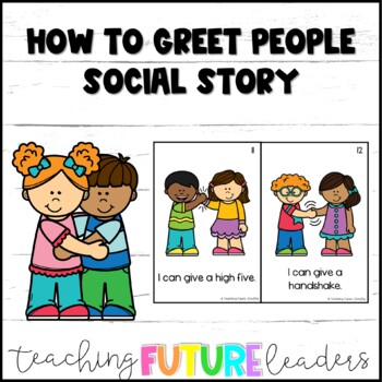 How to Greet People Social Story by Teaching Future Leaders | TpT