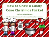How to Grow a Candy Cane Christmas Packet With Emergent Reader