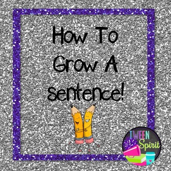 Preview of Sentence Writing Basics:  "How to Grow a Sentence"