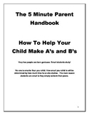 How to Help Your Child Make A's and B's 5 Minute Parent Handbook