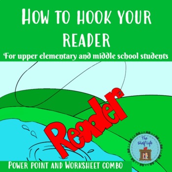 Preview of How to Hook your Reader: For Upper Elementary and Middle School Students