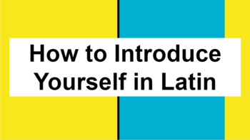 Preview of How to Introduce Yourself In Latin