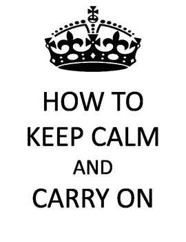How to Keep Calm and Carry On Posters by The Teaching Newt | TPT