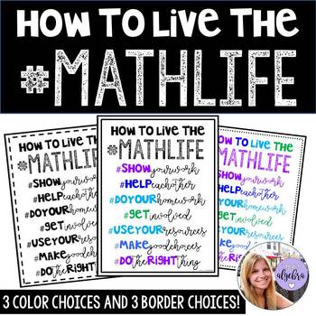 Preview of How to Live the #MATHLIFE Poster!  3 Color Choices & 3 Border Choices!
