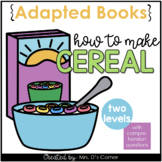 How to Make Cereal Adapted Books [Level 1 and Level 2] Dig