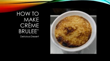 Preview of How to Make Creme Brulee' Power Point