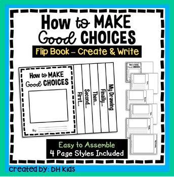 Preview of How to Make Good Choices - Flip Book Writing, Social Emotional Learning SEL