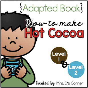 Preview of How to Make Hot Cocoa Adapted Books [Level 1 and Level 2] Making Hot Chocolate