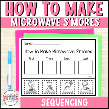 Preview of How to Make S'mores Sequencing