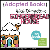 How to Make a Gingerbread House Adapted Books [Level 1 + 2