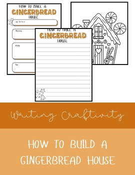 Preview of How to Make a Gingerbread House-Writing Craftivity