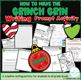 How to Make a Grinch Grin ~ Creative writing prompt for all ages!