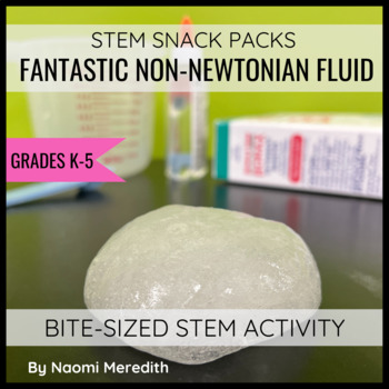 Preview of How to Make a Non Newtonian Fluid Slime Recipe  | STEM Snack Packs