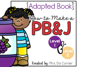 Preview of How to Make a PBJ Adapted Books { Level 1 and Level 2 } Visual Recipe