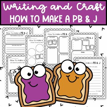 Preview of How to Make a Peanut Butter and Jelly: Sequence Writing and Craft Activity