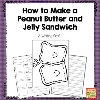 Preview of How to Make a Peanut Butter and Jelly Sandwich Writing Craft