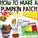 How to Make a Pumpkin Patch Craft & Fall Snack Recipe Writ