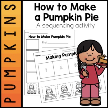 Preview of How to Make a Pumpkin Pie | Pumpkin Sequencing | Thanksgiving