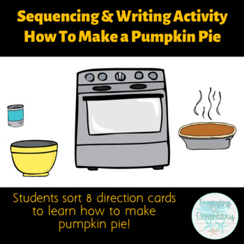 Preview of How to Make a Pumpkin Pie - Sequence and Writing Activity