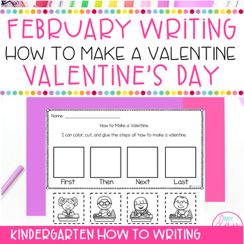 Preview of How to Make a Valentine | February Procedural Writing | Kindergarten