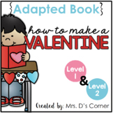 FREE How to Make a Valentine Adapted Books [Level 1 and 2] Valentines Card